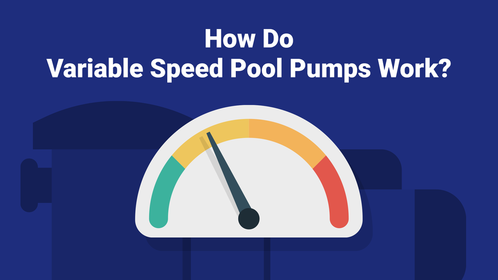 How Do Variable Speed Pool Pumps Work