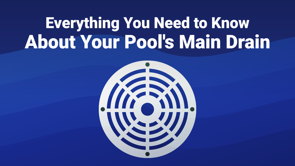 Everything You Need to Know About Your Pool's Main Drain PoolPartsToGo