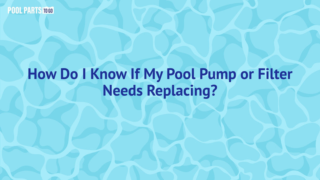 Pool Pump or Filter: Repair or Replace? (2026 Guide) – PoolPartsToGo