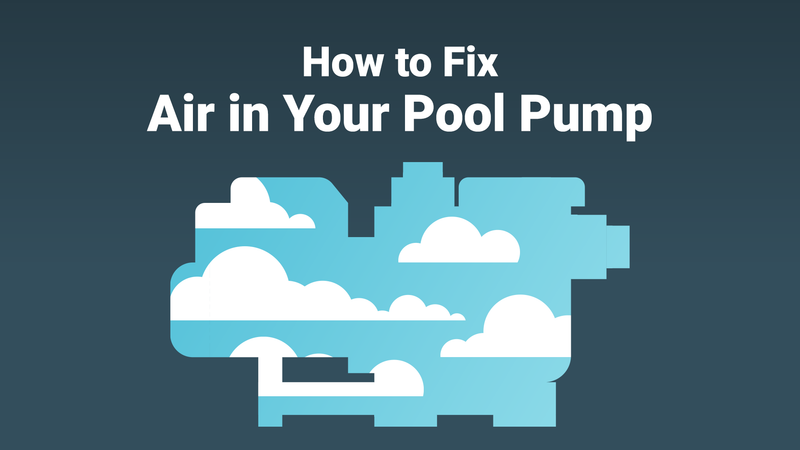 Air in Your Pool Pump? Here’s How to Fix It