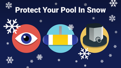 Protect Your Pool in Snow—With Just Three Tips