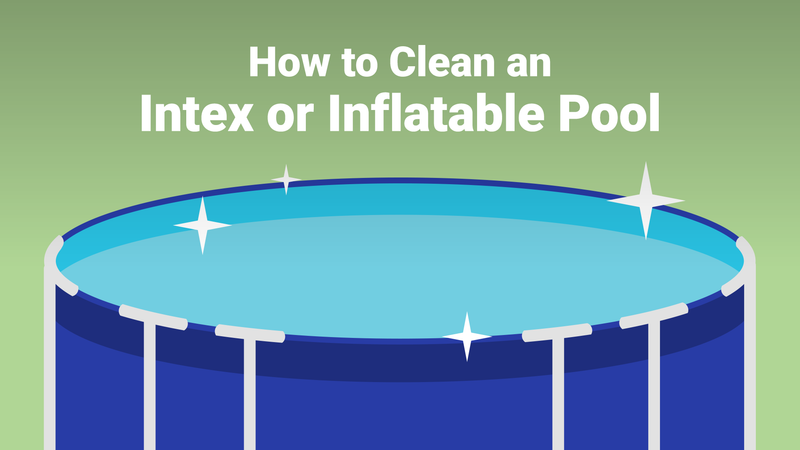 How to Clean an Intex or Inflatable Pool