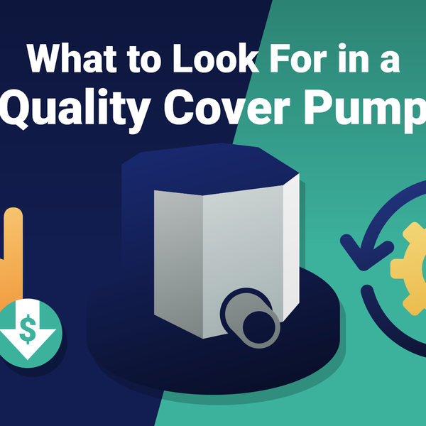 What to Look For in a Quality Cover Pump – PoolPartsToGo