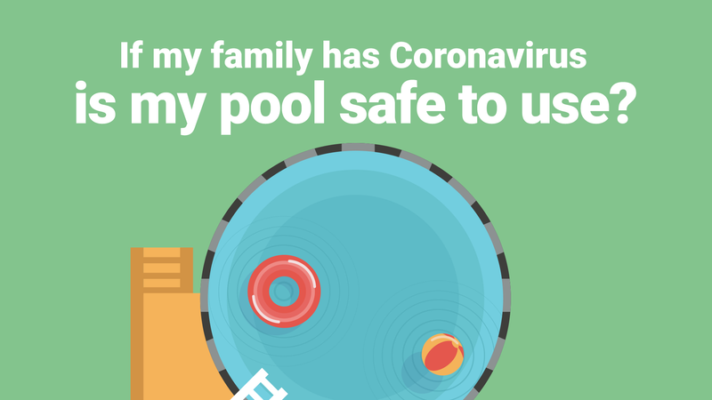 Is My Pool Safe to Use if My Family Has Coronavirus?