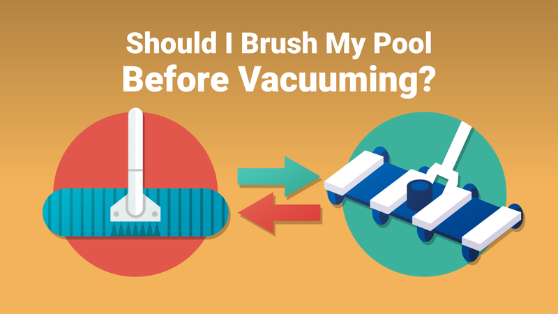 Should I Brush My Pool Before Vacuuming?