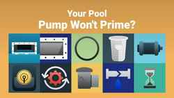 Your Pool Pump Won't Prime?  Here's What You Should Do to Troubleshoot.