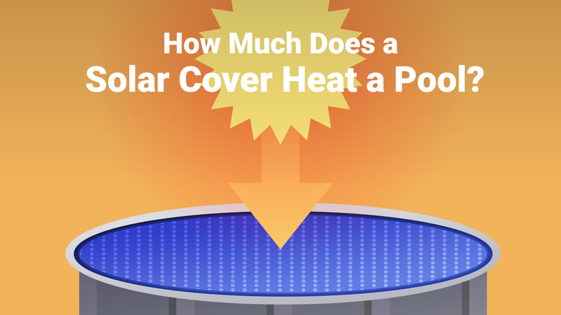How Long Does it Take a Solar Cover to Heat a Pool?
