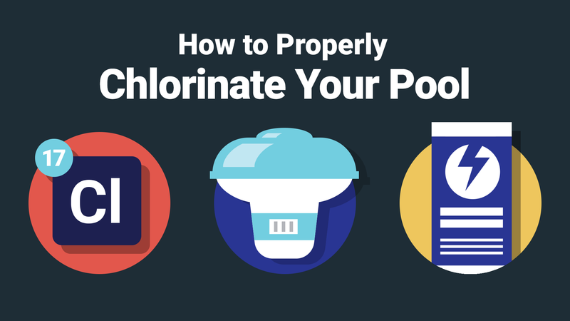 How to Properly Chlorinate Your Pool—In Three Easy Steps – PoolPartsToGo