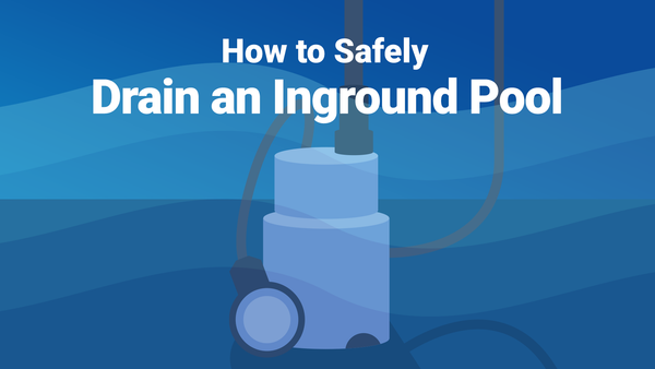 How to Safely Drain an Inground Pool—In Five Steps