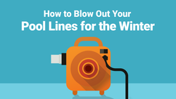 How to Blow Out Your Pool Lines for the Winter—In Ten Easy Steps
