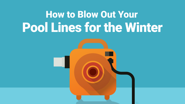 How to Blow Out Your Pool Lines for the Winter