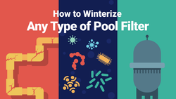 How to Winterize Any Type of Pool Filter—Fast
