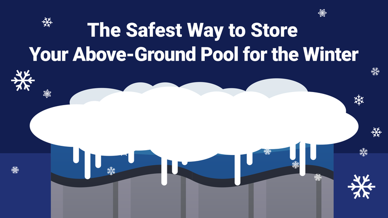 The Safest Way to Store Your Above-Ground Pool for the Winter—Fast