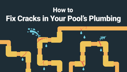 How to Fix Cracks in Your Pool’s Plumbing—The Right Way