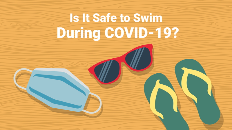 Is It Safe to Swim During COVID-19?