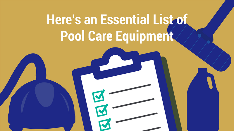 Here’s an Essential List of Pool Care Equipment