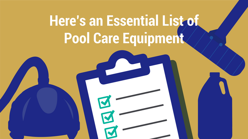 Here’s an Essential List of Pool Care Equipment – PoolPartsToGo