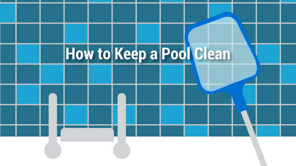How to Keep a Pool Clean