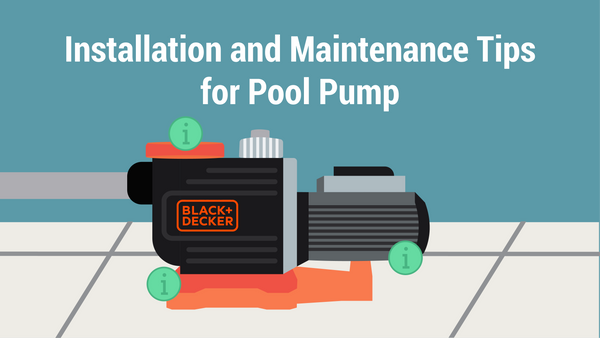 Installation and Maintenance Tips for Pool Pump