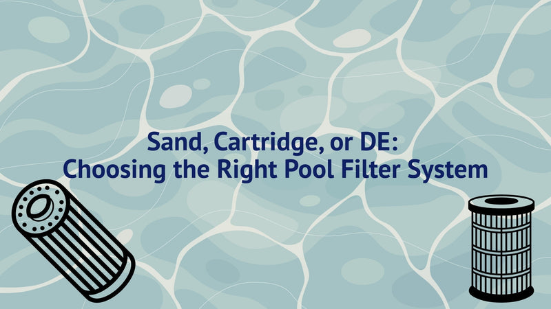 Sand, Cartridge, or DE? Choosing the Best Pool Filter – PoolPartsToGo