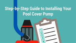 Step-by-Step Guide to Installing Your Pool Cover Pump